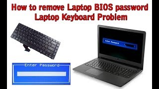 How to remove Laptop BIOS password  Laptop Keyboard problem [upl. by Ecerahc327]