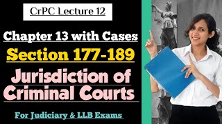 CrPC Lecture 12  Section 177 to 189 CrPC  Chapter 13 CrPC  Jurisdiction of Criminal Courts [upl. by Eelram]