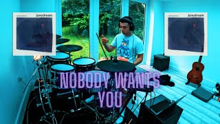 Nobody Wants You  junodream  DRUM COVER [upl. by Nylavad]