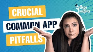 Crucial Common App Pitfalls The 5 Biggest Mistakes to Avoid [upl. by Niles970]