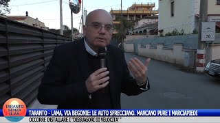 TARANTO  LAMA VIA BEGONIE OCCORRE INSTALLARE I quotDISSUASORI DI VELOCITÀquot [upl. by Robi]