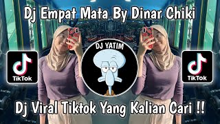 DJ EMPAT MATA BY DINAR CHIKI   HATI INI TAKKAN BISA LEBIH LAMA TUK MEMENDAM RASA VIRAL TIKTOK2023 [upl. by Anamuj]