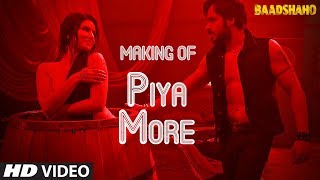 Making of Piya More Song  Baadshaho  Emraan Hashmi  Sunny Leone [upl. by Shaylynn]