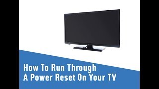 How To Run Through A Power Reset On Your TV [upl. by Nylssej584]