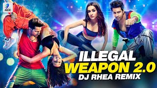 Illegal Weapon 20 Remix  DJ Rhea  Varun Dhawan  Shraddha Kapoor  Street Dancer 3D [upl. by Zetnauq]