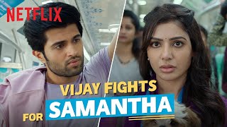 Vijay Stands Up For Samantha  Vijay Devarakonda Samantha Ruth Prabhu  Kushi  Netflix India [upl. by Itsrik106]