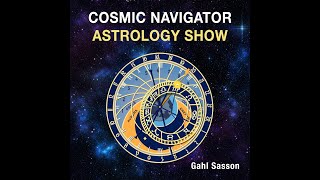 Cosmic Navigator Astrology Show 5 [upl. by Nasah876]