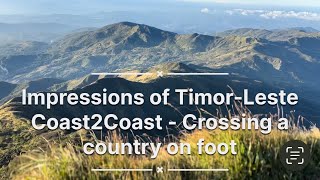 Impressions of TimorLeste Coast2Coast  Crossing a country on foot [upl. by Anayt]