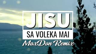 quotJisu Sa Voleka Maiquot MaxDon Remix  Pacisepa Gospel [upl. by Paxon738]