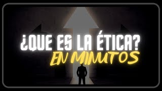 ¿QUE ES LA ÉTICA en minutos [upl. by Olimpia]