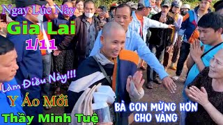 Thầy Minh Tuệ 111Chính Thức Khất Thực Tại Gia Lai Thầy Có Bộ Y Áo Mới Bà Con Vỡ Òa [upl. by Urdna]