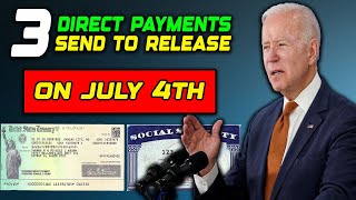 SSA IS SET TO RELEASE OUT 3 DIRECT PAYMENTS ON JULY 4TH  COMING STRAIGHT IN BANKS FOR SSI SSDI amp VA [upl. by Darahs]