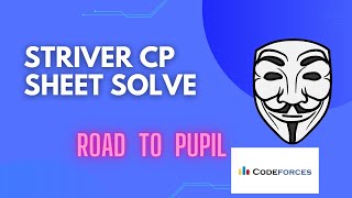 Striver CP Sheet Solve  Road To Pupil codeforces [upl. by Leandra]