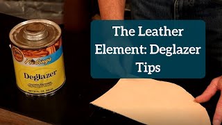 The Leather Element Deglazer Tips [upl. by Ylatan]