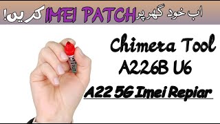 Samsung A226B U6 Repair Imei Done With Chimera Tool [upl. by Minda]