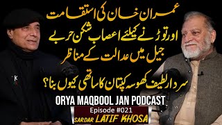 What Happened With Imran Khan in Jail Exclusive Podcast With Sardar Latif Khosa  Orya Maqbool Jan [upl. by Kassia]