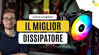 Come scegliere il dissipatore per il pc  Guida definitiva 2024 [upl. by Kila]