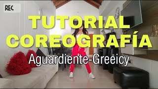 AGUARDIENTEGREEICY TUTORIAL COREOGRAFÍA [upl. by Benedict909]