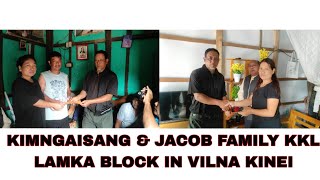 KIMNGAISANG amp JACOB FAMILY KKL LAMKA BLOCK IN VILNA KINEI  BEULAHLANE amp NEIHSIAL VENG [upl. by Alleoj]