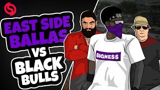 East Side Ballas vs Black Bulls SVRP 30 [upl. by Eifos]