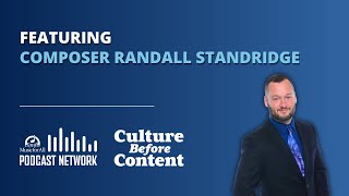 Randall Standridge  Culture Before Content Ep 31 [upl. by Assenav]