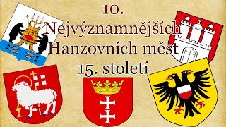 10 Nejvýznamnějších Hanzovních měst 15 století [upl. by Aniarrol]