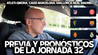 CÁDIZ vs BARCELONA MALLORCA vs REAL MADRID ATLETI vs GIRONAPREVIA Y PRONÓSTICOS LIGA JORNADA 31 [upl. by Nyltac]