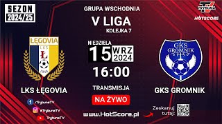 🔴NA ŻYWO V LIGA WSCHODNIA ŁĘGOVIA ŁĘG TARNOWSKI vs GKS GROMNIK 202425 [upl. by Henderson292]