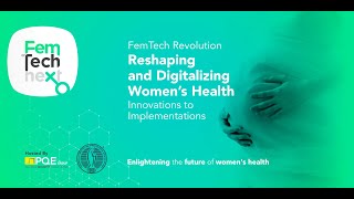 FemTech Revolution – Reshaping and Digitalizing Women’s Health  by PQE Group amp FOGSI [upl. by Fee201]