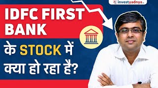 IDFC First Bank Stock Analysis  Why Stock is Falling Parimal Ade [upl. by Manda]