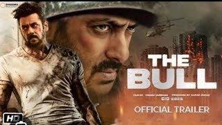 The Bull movie trailer 2024 new update Salman Khan [upl. by Griffie]