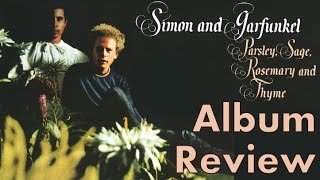 Simon And Garfunkel Parsley Sage Rosemary And Thyme Album Review [upl. by Gney]