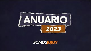 Anuario 2023  Somos Jujuy [upl. by Yelad]