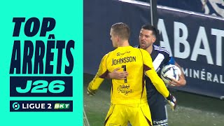 Top arrêts 26ème journée  Ligue 2 BKT  20232024 [upl. by Llehcar]