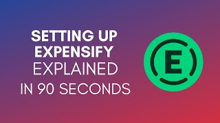 How To Set Up Expensify 2024 [upl. by Genie15]