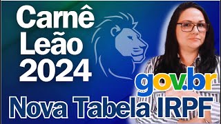 quotCarnêLeão 2024 Novidades e Atualização da Tabela IRPF 2024 [upl. by Belak535]