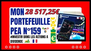 Bourse Mon Portefeuille PEA N°159 Investir dans les actions à dividendes [upl. by Elegna]