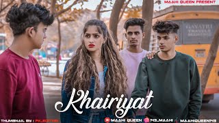 Khairiyat  Arijit Singh  Ye Dooriyan Filhaal Hain  Incomplete Love Story  Maahi Queen [upl. by Thirzi]