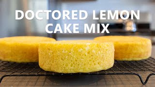 Doctored Lemon Cake Mix  From Store Bought to Homemade [upl. by Phelia]