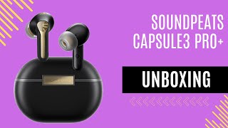 SoundPEATS Capsule3 Pro Unboxing [upl. by Hcra]