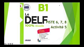 Delf 100 réussite B1  Comprehension Orale Piste 5 6 et 7 Exercise 4 [upl. by Taka]