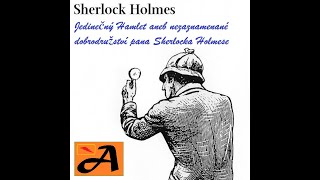 SHERLOCK HOLMES a Jedinečný Hamlet aneb nezaznamenané dobrodružství pana Holmese AUDIOKNIHA [upl. by Steere]