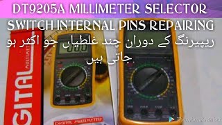 MULTIMETER DT9205A REPAIRING  DIGITAL MULTIMETER REPAIRING  MULTIMETER SELECTOR SWITCH REPAIRING [upl. by Elram927]