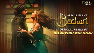 Bechari Remix  DJ Nitish Gulyani  Afsana Khan  Karan Kundrra Divya A  Latest Punjabi Song 2022 [upl. by Gussman]