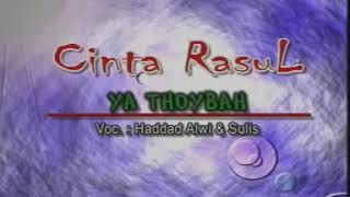 Ya Thoybah Haddad Alwi amp Sulis [upl. by Maressa]