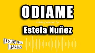 Estela Nuñez  Odiame Versión Karaoke [upl. by Phelan]