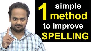 1 Simple Method to Improve Your Spelling  How to Write Correctly amp Avoid Spelling Mistakes [upl. by Born512]