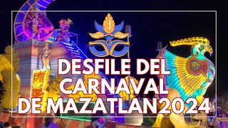 CARNAVAL DE MAZATLAN  DESFILE COMPLETO 2024  LuisdeMaza [upl. by Irtimid451]