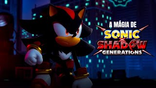 A quotMÁGIAquot DE SONIC X SHADOW GENERATIONS 🪄 [upl. by Ydnem]