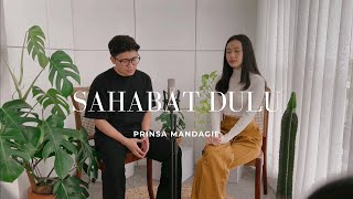 Sahabat Dulu  Raynaldo Wijaya ft Cella Eveline Cover  Prinsa Mandagie [upl. by Carol-Jean]